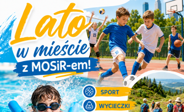 Lato w mieście z MOSiR-em 2026 (szczegóły wkrótce)